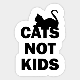 Cats Not Kids Sticker